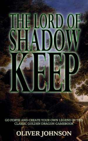 The Lord of Shadow Keep de Oliver Johnson