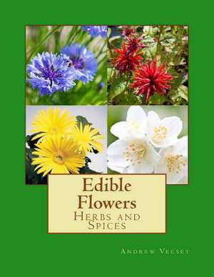 Edible Flowers de Andrew Vecsey