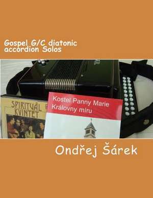 Gospel G/C Diatonic Accordion Solos de Ondrej Sarek