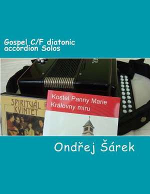 Gospel C/F Diatonic Accordion Solos de Ondrej Sarek