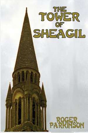 The Tower of Sheagil de Roger Parkinson