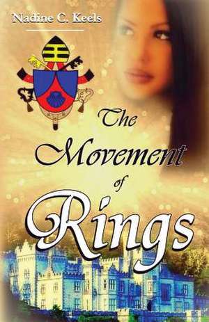 The Movement of Rings de Nadine C. Keels