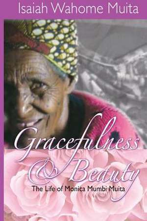 Gracefulness and Beauty de Isaiah Wahome Muita