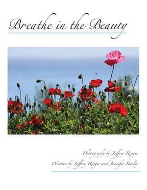 Breathe in the Beauty de Jeffrey Ringer