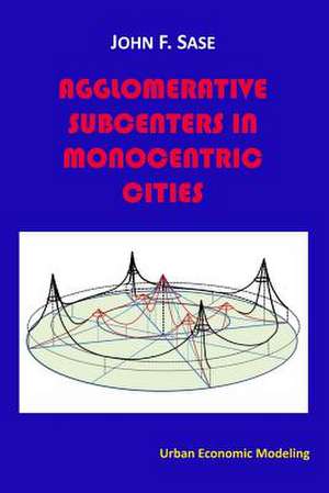 Agglomerative Subcenters de John F. Sase Ph. D.