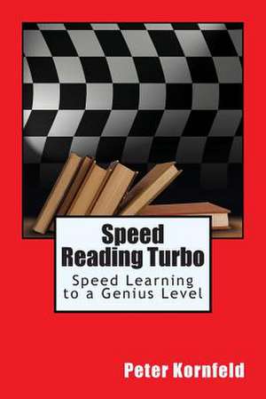 Speed Reading Turbo de Peter Kornfeld