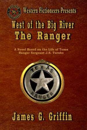 West of the Big River de James J. Griffin