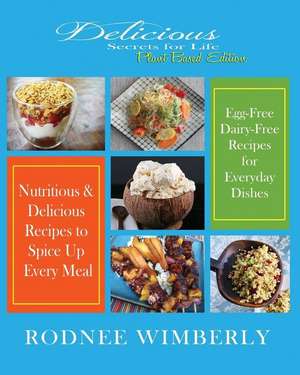 Delicious Secrets for Life de Rodnee Wimberly