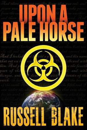 Upon a Pale Horse de Russell Blake