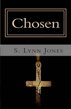 Chosen de S. Lynn Jones