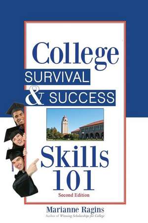 College Survival & Success Skills 101 de Marianne Ragins