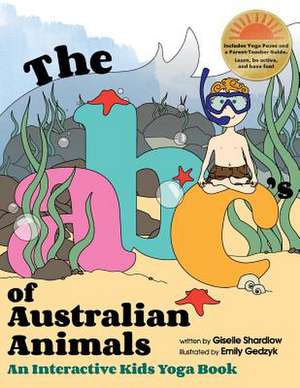 The ABC's of Australian Animals de Giselle Shardlow