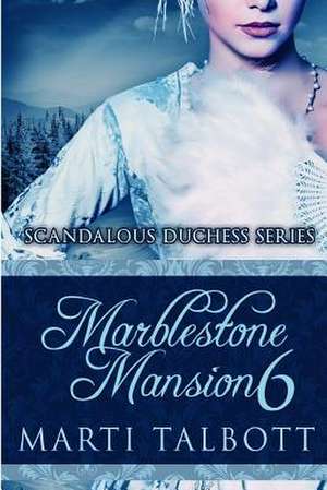 Marblestone Mansion, Book 6 de Marti Talbott