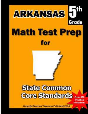 Arkansas 5th Grade Math Test Prep de Teachers' Treasures