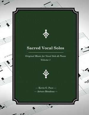 Sacred Vocal Solos de Kevin G. Pace