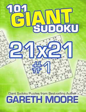 101 Giant Sudoku 21x21 #1 de Gareth Moore