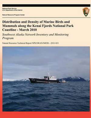 Distribution and Density of Marine Birds and Mammals Along the Kenai Fjords National Park Coastline - March 2010 de National Park Service