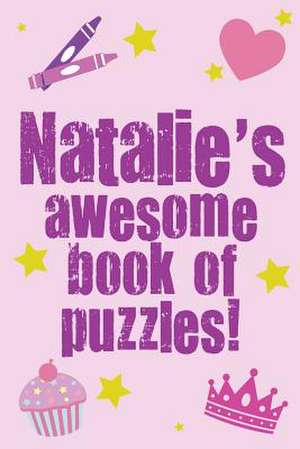 Natalie's Awesome Book of Puzzles! de Clarity Media