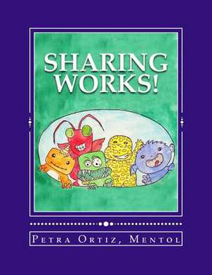 Sharing Works! de Petra Ortiz