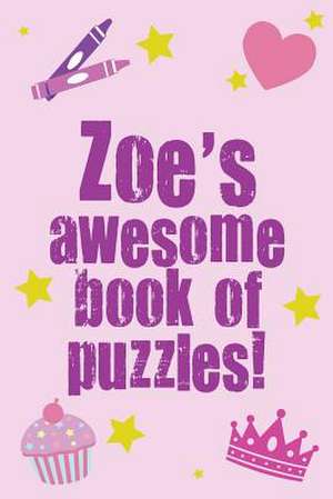 Zoe's Awesome Book of Puzzles! de Clarity Media