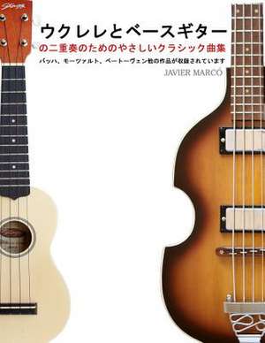 Easy Classical Duets for Ukulele & Bass de Javier Marco