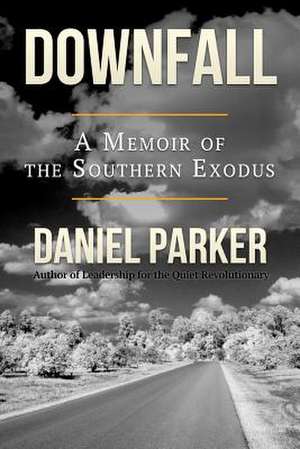 Downfall de Daniel Parker