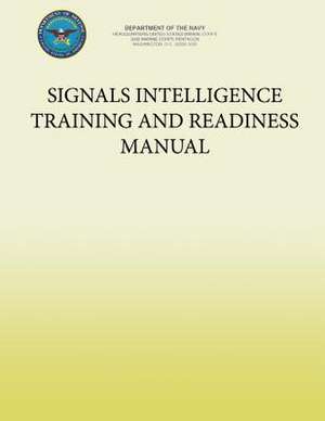 Signals Intelligence Training and Readiness Manual de U. S. Marine Corp Department of the Navy