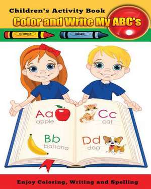 Color and Write My ABC's de Deborah D. Kuykendal