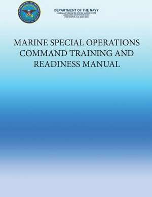 Marine Special Operations Command Training and Readiness Manual de Department of the Navy