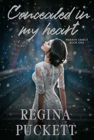 Concealed in My Heart de Regina Puckett