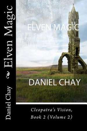 Elven Magic de MR Daniel John Chay