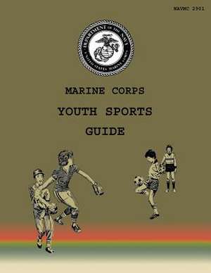 Marine Corps Youth Sports Guide de Department of the Navy