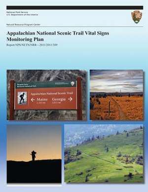 Appalachian National Scenic Trail Vital Signs Monitoring Plan de U. S. Department of the Interior