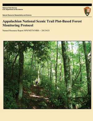 Appalachian National Scenic Trail Plot-Based Forest Monitoring Protocol de U. S. Department of the Interior