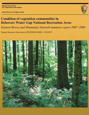 Condition of Vegetation Communities in Delaware Water Gap National Recreation Area de Stephanie J. Perles