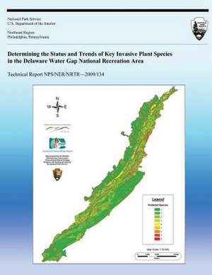 Determining the Status and Trends of Key Invasive Plant Species in the Delaware Water Gap National Recreation Area de Bradley A. Eichelberger