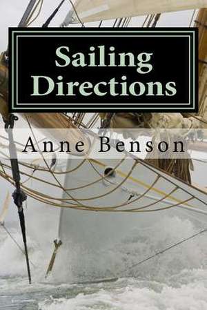 Sailing Directions de Anne Benson