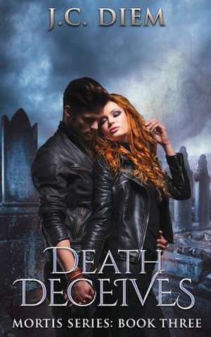Death Deceives de J. C. Diem