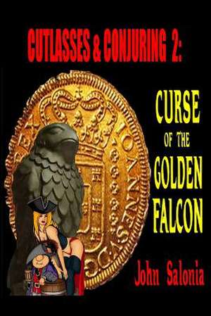 The Curse of the Golden Falcon de John Salonia