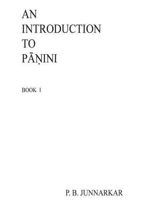 An Introduction to Panini de Prof P. B. Junnarkar