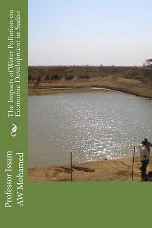 The Impacts of Water Pollution on Economic Development in Sudan de Prof Issam Aw Mohamed