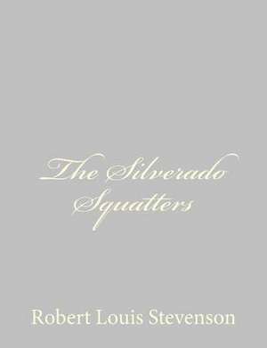 The Silverado Squatters de Robert Louis Stevenson