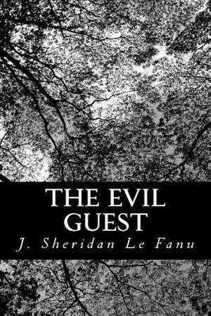 The Evil Guest de J. Sheridan Le Fanu