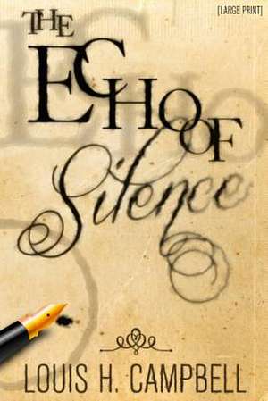 The Echo of Silence de Louis H. Campbell