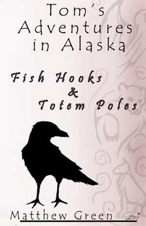 Fish Hooks and Totem Poles de Matthew Green