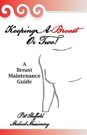 Keeping A-Breast or Two! de Pat Sheffield