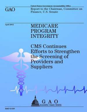 Medicare Program Integrity de U S Government Accountability Office