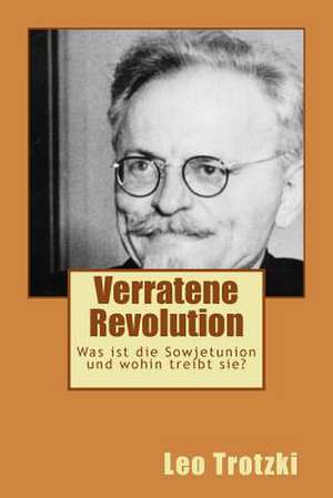 Verratene Revolution de Leo Trotzki