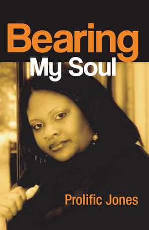 Bearing My Soul de Prolific Jones