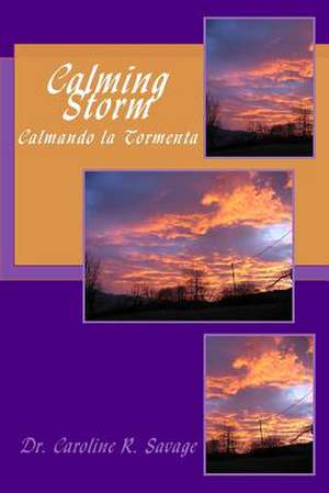 Calming Storm // Calmando La Tormenta de Dr Caroline R. Savage